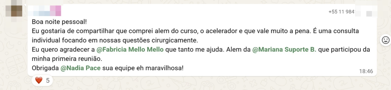 Vale muito a pena. Obrigada Nadia Pace, sua equipe e maravilhosa