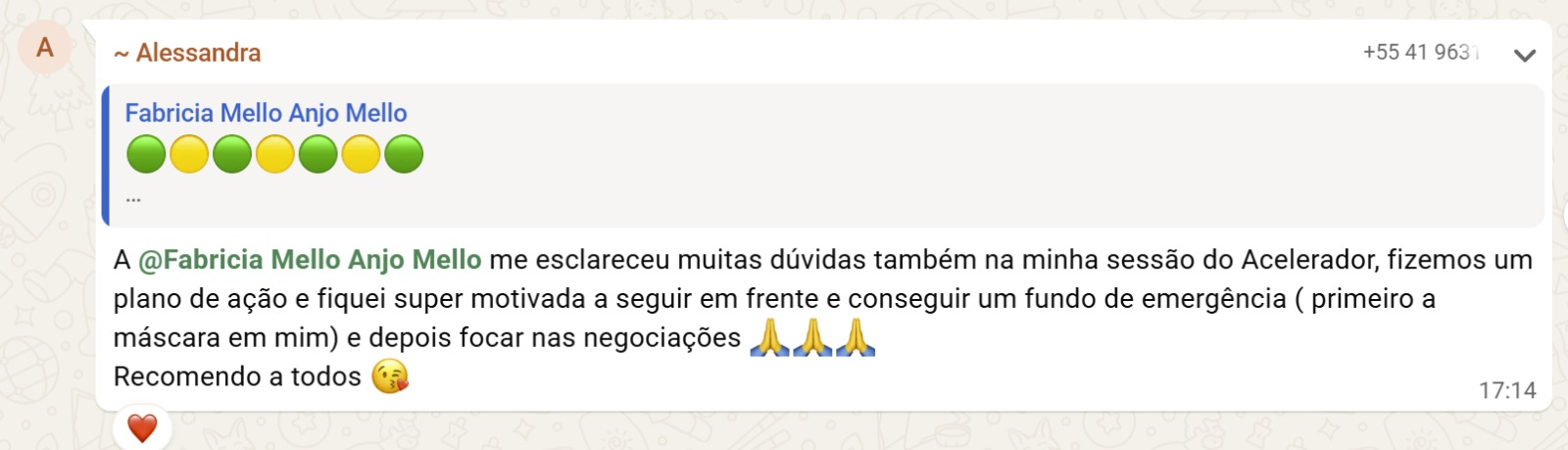 Esclareceu muitas duvidas, fizemos um plano de acao e fiquei super motivada